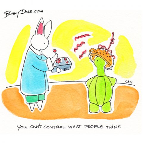 You can’t control what people think
