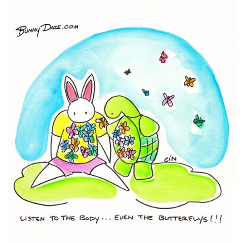 Listen to the body…even the butterflys!!!