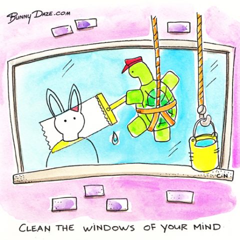 Clean The Windows Of Your Mind