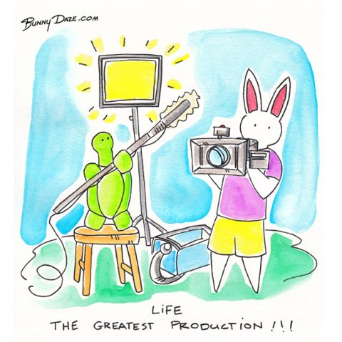Life…The Greatest Production!!!