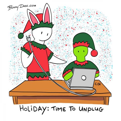 Holiday: Time to Unplug