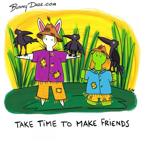 Take Time To Make Friends