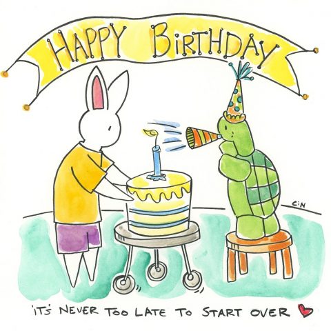 Happy Birthday – It’s Never Too Late to Start Over