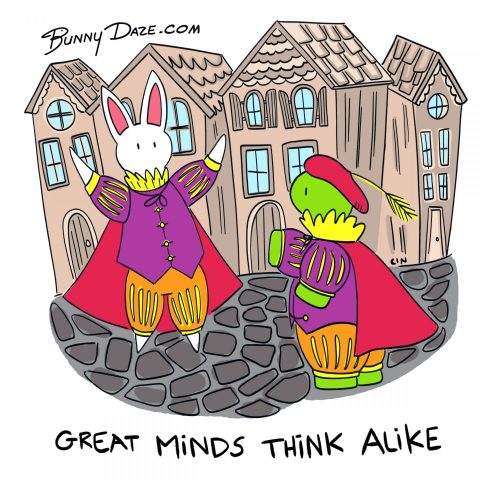 Great Minds Think Alike